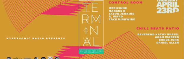 Info for Terminal 2015-04-23 w/ Markus D, Medicinne, Jason Jenkins, A. Ward & Zack Highwire
